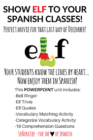Spanish Christmas Elf Movie Spanish Powerpoint Middle School Spanish Lessons Beginner Spanish Lessons Teaching Spanish