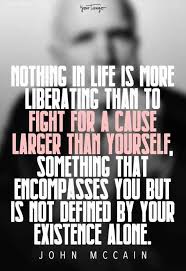 Famous quotes about vietnam war: 25 Most Inspirational John Mccain Quotes In Remembrance Of The Late Senator War Hero Good Life Quotes Inspirational Quotes Life Quotes