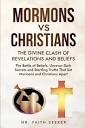 MORMONS VS CHRISTIANS: The Divine Clash of Revelations and Beliefs ...