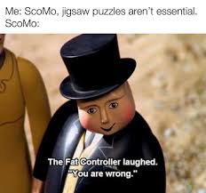 Michael scott no god no! Australian Prime Minister Scott Morrison Said Yesterday That Jigsaw Puzzles Are An Essential Worth Leaving Isolation For Memes