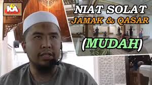 Jika seorang musafir berniat tinggal lebih dari 15 hari maka dia harus shalat secara sempurna. Niat Solat Jamak Dan Qasar Mudah Ustaz Mustakim Kazali Youtube