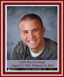 Fifteen years ago today, you Lcpl Eric Levi Ward took your last breath,  defending our freedom. Eric Levi Ward was a fourth-generation Marine who  enlisted in June 2008 after his graduation from