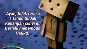 Doa untuk orang tua yang sudah meninggal mendoakan kedua orang tua adalah suatu keharusan bagi setiap anak tak terkecuali jika orang tuanya telah meninggal karena doa seorang anak yang sholeh merupakan suatu hal yang tidak akan terputus kepada orang tuanya meskipun sudah meninggal sebagaimana dalam sebuah hadist di jelaskan. Kata Kata Untuk Ayah Yang Sudah Meninggal 1 Tahun
