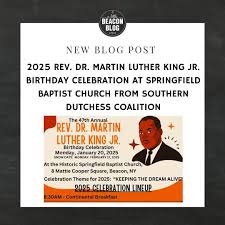 The Springfield Baptist Church @sbc_beacon and the Southern Dutchess  Coalition will again be hosting the 47th Annual Birthday Celebration of  Rev. Dr. Martin Luther King Jr.