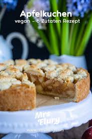 Apfel Streusel Kuchen Vegan 6 Zutaten Rezept Mrs Flury Rezept In 2020 Apfelkuchen Rezept Vegan Vegane Kuchenrezepte Veganer Kuchen