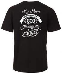 Browse through dazzling designs and styles and explore all the ways to personalize them to match your message, event or idea. Guardian Angel Tshirt My Mom Is My Angel In Loving Memory Our T Shirt Shack Mom In Heaven Memory Shirts Guardian Angel