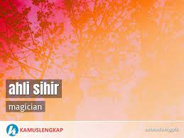 Klik kategori dan memilih frasa bahasa inggeris. Arti Kata Ahli Sihir Dalam Kamus Indonesia Inggris Terjemahan Dari Bahasa Indonesia Ke Bahasa Inggris Kamus Lengkap Online Semua Bahasa