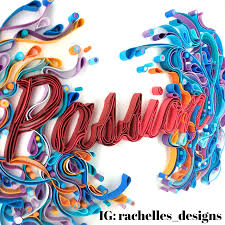 Download this free vector about simple lifestyle passion word graphic illustration, and discover more than 10 million professional graphic resources on freepik. Passion Word Art A Vaguely Valentine S Day Ish Piece Good For Any Time Of The Year Quilling