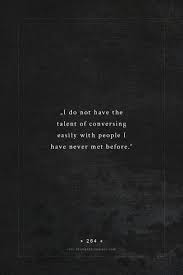  One Of My Favorite Quotes From My Favorite Book Jane Austen S Pride Prejudice Said By Mr Da Pride And Prejudice Quotes Prejudice Quotes Jane Austen Quotes