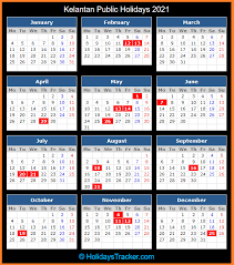 Check kelantan federal and state holidays for the calendar year 2019. Kelantan Malaysia Public Holidays 2021 Holidays Tracker