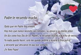 Llega día del padre y las frases de feliz día y de agradecimiento son una excelente opción. Recordando A Mi Padre Que Murio Fallecio Y Hoy No Esta Conmigo
