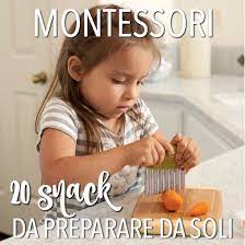 Montessori In Cucina 20 Snack Semplici Da Preparare Da Soli Montessori Educazione Bambini Bambini E Genitori