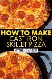How To Make Cast Iron Skillet Pizza Recipe In 2020 Cast Iron Skillet Pizza Cast Iron Cooking Making Homemade Pizza