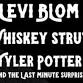 Levi Blom, Whiskey Strut, Tyler Potter and The Last Minute Surprise
