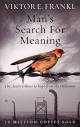 Man's Search For Meaning: The classic tribute to hope from the ...