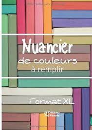 Certaines entreprises définissent leur propre nuancier de couleurs, en fonction de leur catalogue d'offres et de produits. Nuancier De Couleurs A Remplir Format Xl 30 Nuanciers De 33 Cases A Personnaliser 990 References A Repertorier Crayon De Couleur Pastel Art Therapie Std2a Fournitures Adler Cirene Amazon De Bucher