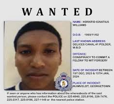 Horatio Williams is wanted by the Guyana Police Force for conspiracy to  commit a felony with forgery.