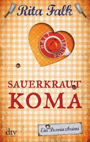 Süßspeise schmeckt nicht nur kindern. Sauerkrautkoma Von Rita Falk Buch 978 3 423 21798 9