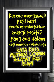 Langsung saja, check it out! Kata Kata Mutiara Ucapan Selamat Pagi Islami Fur Android Apk Herunterladen
