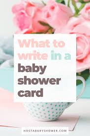 I'm so happy for you. i can't wait to meet your baby. What To Write In A Baby Shower Card Host A Baby Shower