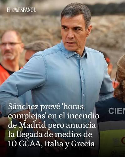 ❗ El presidente Pedro Sánchez ha anunciado este sábado que todavía quedan por delante "horas complejas" para atajar el incendio de Madrid, que ya ha obligado a evacuar y confinar a más
