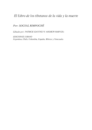 Valencia, 344, 08009 barcelona 357949108642 licencia editorial para círculo de lectores por cortesía de ediciones. Pdf Sogyal Rimpoche El Libro Tibetano De La Vida Yde La Muerte Cristina Villalba Academia Edu