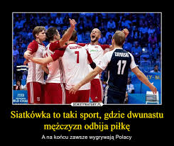 Przeglądaj i oceniaj gotowe memy lub generuj swoje własne. Siatkowka To Taki Sport Gdzie Dwunastu Mezczyzn Odbija Pilke Obrazkowo Pl Najlepsze Memy W Sieci