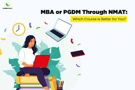 MBA or PGDM Through NMAT: Which Course Is Better for You? - Career ...