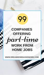 Best 99 Companies Offering Part Time Work From Home Jobs With Images Data Entry Jobs Work From Home Jobs Home Jobs