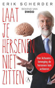 + add or change photo on imdbpro ». Bol Com Laat Je Hersenen Niet Zitten Erik Scherder 9789025307219 Boeken