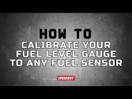 how to calibrate your fuel level gauge to any fuel sensor