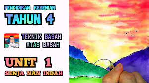 Teknik basah biasanya menggunakan cat air, tinta china, pastel dll. Pendidikan Kesenian Tahun 4 Unit 1 Senja Nan Indah Teknik Basah Atas Basah Youtube
