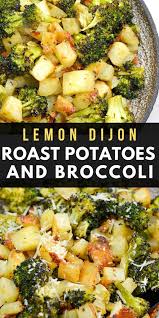 Lemon Dijon Roast Potatoes And Broccoli Steak Side Dishes Potato Side Dishes Burger Side Dishes
