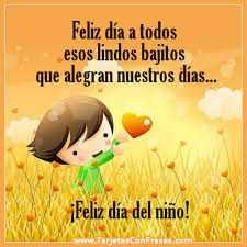 Ecards de día del niño gratis y premium para compartir con tu teléfono móvil en facebook, twitter, google o whatsapp. Imagenes Del Dia Del Nino Con Frases Bonitas 2021