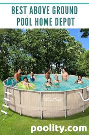 Best Above Ground Pool Home Depot In Ground Pools Best Above Ground Pool Above Ground Pool