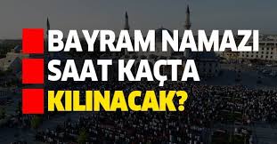 Diyanet i̇şleri başkanlığı verilerine göre, illerdeki bayram namazı saatleri şöyle Bayram Namazi Saat Kacta Kilinacak 31 Temmuz 2020 Diyanet Kurban Bayrami Il Il Namaz Vakitleri Takvim