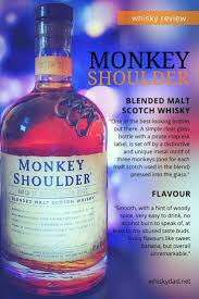 The Name Monkey Shoulder Comes From An Old Distillery Term For A Strain Injury Often Suffered By Workers Tasked To Turn The Blended Whisky Whisky Malt Whisky