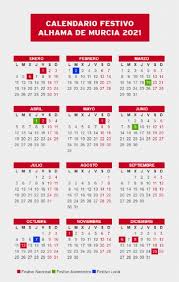 Dichos festivos, normalmente son dos de ámbito local, tres de ámbito autonómicos y los nueve restantes nacionales. Calendario Festivo Para 2021 En Alhama De Murcia