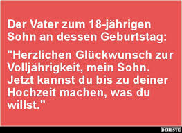 Der Vater Zum 18 Jährigen Sohn An Dessen Geburtstag Lustige