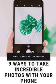 9 Easy Tips And Tricks To Take Better Photos With Your Mobile Phone Mobile Photography Tips Phone Photography Iphone Camera Tricks