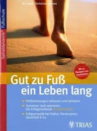 Gut Zu Fuss Ein Leben Lang Fehlbelastungen Erkennen Und Beheben Von Christian Larsen