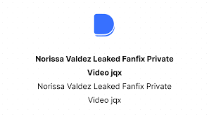 Norissa Valdez Leaked Fanfix Private Video jqx | Devfolio