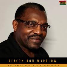 NMZ Tampa's Black History Trailblazer Deacon Ronald Wardlow grew up in  Muskogee, Oklahoma. He was encouraged to aim for the highest and become his  very best by going above and beyond
