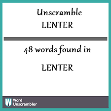 Join now to find your relatives. Unscramble Lenter Unscrambled 48 Words From Letters In Lenter