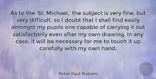 We are a church parish in the diocese of lafayette, and we continue the sacramental traditions established by jesus. Peter Paul Rubens As To The St Michael The Subject Is Very Fine But Very Quotetab