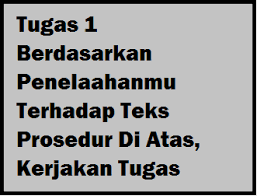 A.dua puluh tahun lalu, ponsel hanyalah telepon tanpa kabel. Tugas 1 Berdasarkan Penelaahanmu Terhadap Teks Prosedur Di Atas Kerjakan Tugas Operator Sekolah