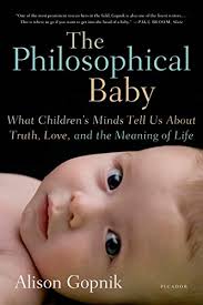 The Philosophical Baby What Children S Minds Tell Us About Truth Love And The Meaning Of Life English Edition Ebooks Em Ingles Na Amazon Com Br