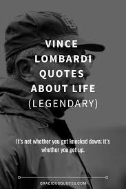 His focus, determination and ability to inspire was second to none. 48 Vince Lombardi Quotes On Winning Legendary