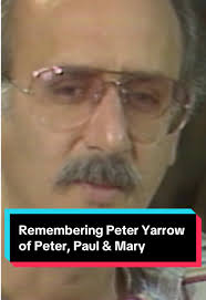 Remembering Peter Yarrow: Legacy of Peter, Paul & Mary