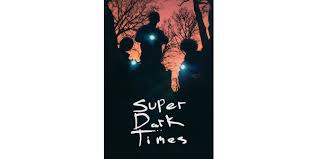 Super Dark Times - Movies on Google Play